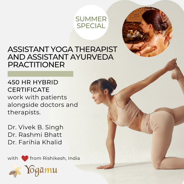 Assistant Yoga Therapist & Assistant Ayurveda Practitioner 450 Hours